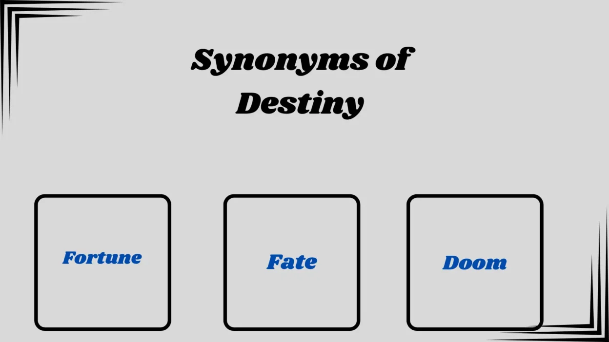 Synonyms of Destiny