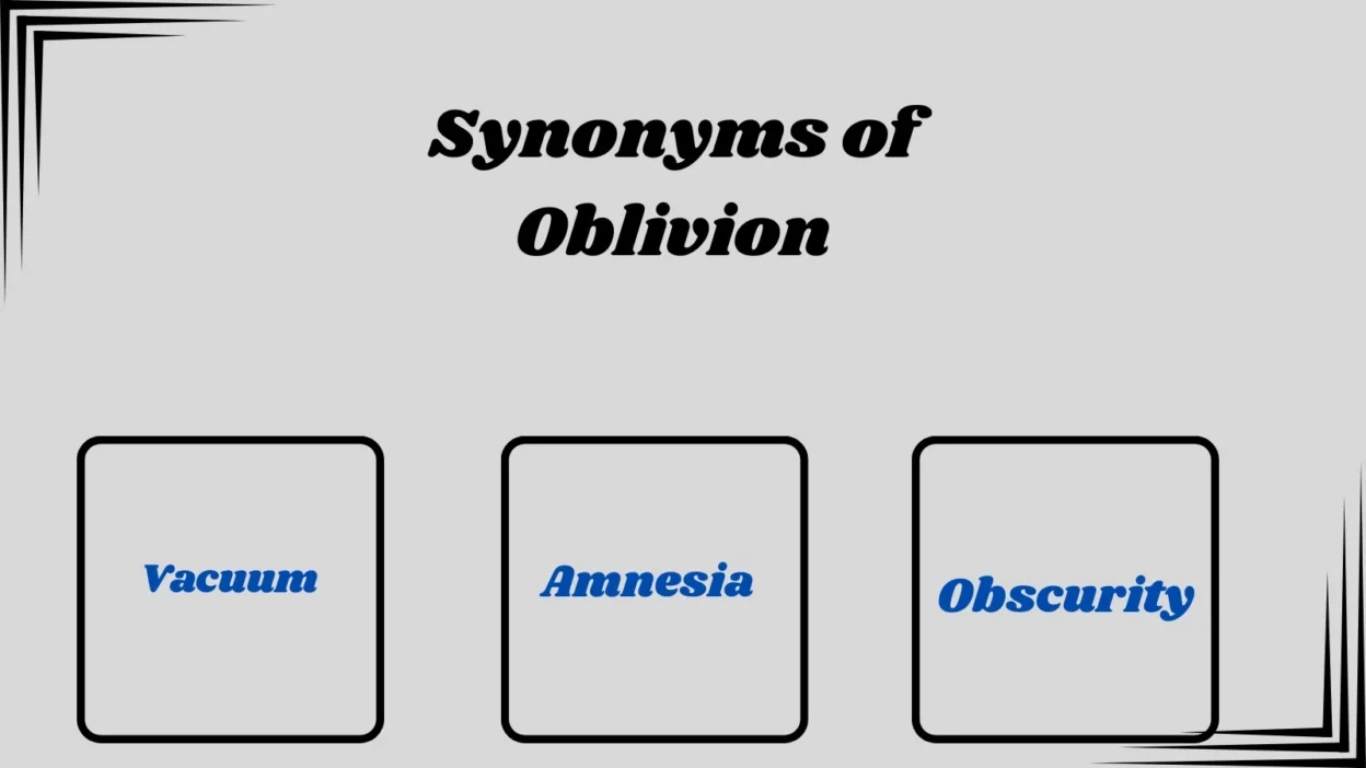 Synonyms of Oblivion