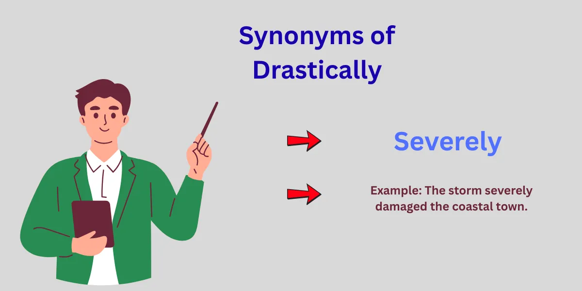 Synonyms of Drastically Explained