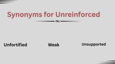 Synonyms for Unreinforced Explained