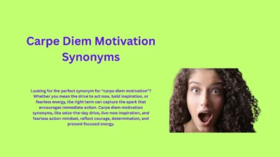 Carpe Diem Motivation Synonyms That Inspire Action