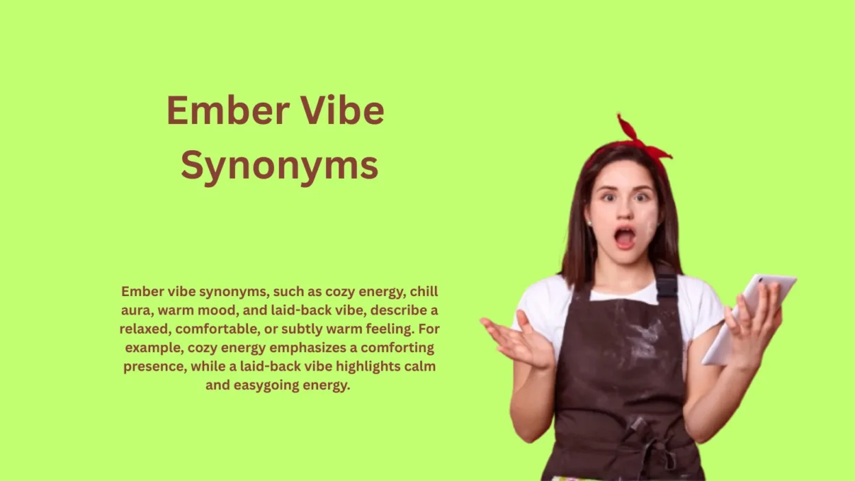 Ember Vibe Synonyms: Words That Spark Mood