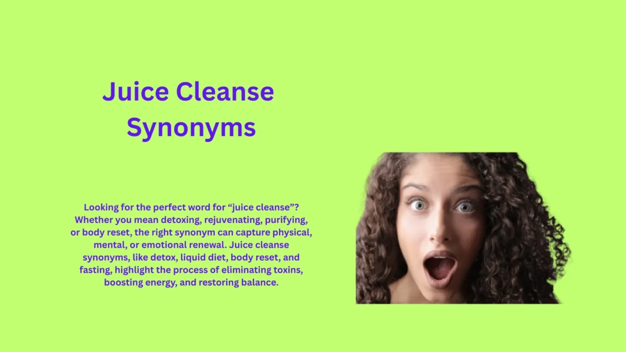 Juice Cleanse Synonyms: Refresh Body Mind Naturally