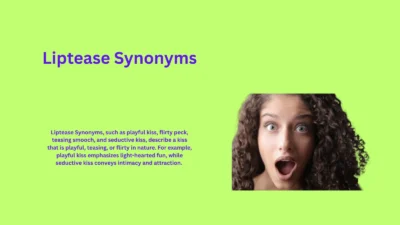 Liptease Synonyms That Will Surprise You