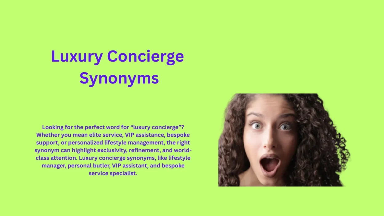 Luxury Concierge Synonyms You Should Use Today