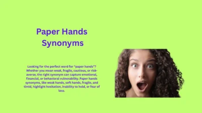 Paper Hands Synonyms: Words That Show Weak Resolve