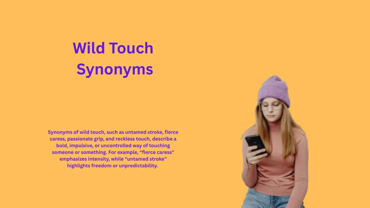 Wild Touch Synonyms That Ignite Passion