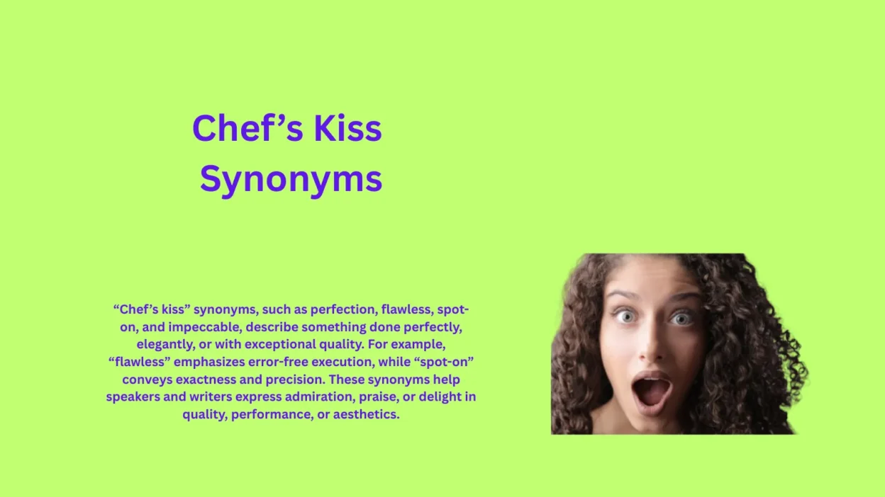 Chef’s Kiss Synonyms That Perfectly Express Excellence