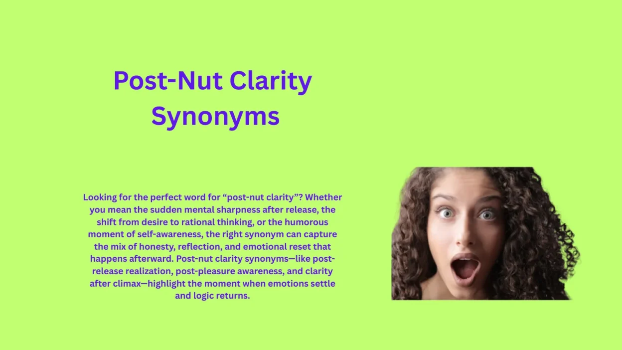 Post-Nut Clarity Synonyms You Must Know Now